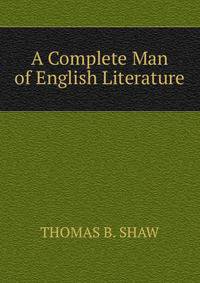 A Complete Man of English Literature.