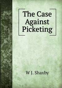 The Case Against Picketing