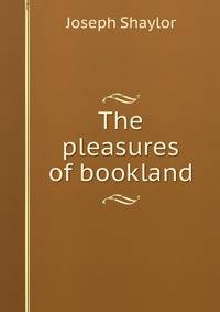 The pleasures of bookland