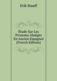 Etude Sur Les Pronoms Abreges En Ancien Espagnol (French Edition)