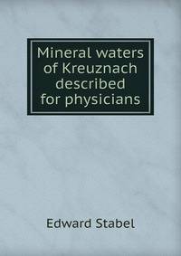 Mineral waters of Kreuznach described for physicians