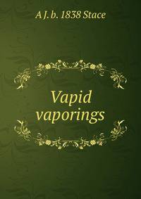 Vapid vaporings