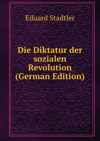 Die Diktatur der sozialen Revolution (German Edition)
