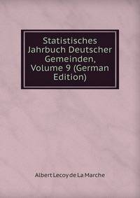 Statistisches Jahrbuch Deutscher Gemeinden, Volume 9 (German Edition)
