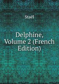 Delphine, Volume 2 (French Edition)