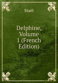 Delphine, Volume 1 (French Edition)