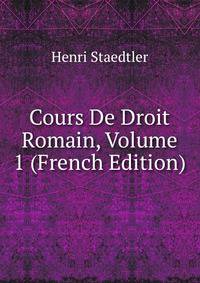 Cours De Droit Romain, Volume 1 (French Edition)