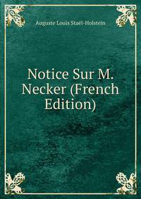 Notice Sur M. Necker (French Edition)