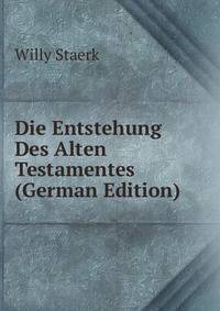 Die Entstehung Des Alten Testamentes (German Edition)