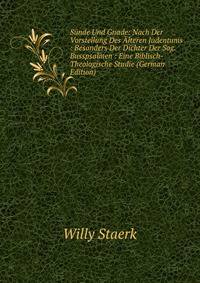 Sunde Und Gnade: Nach Der Vorstellung Des Alteren Judentums : Besonders Der Dichter Der Sog. Busspsalmen : Eine Biblisch-Theologische Studie (German Edition)