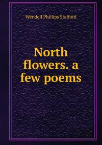 North flowers. a few poems