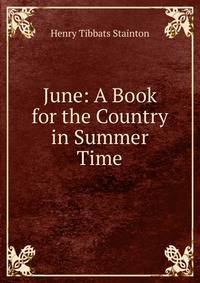 June: A Book for the Country in Summer Time