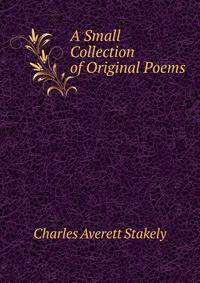 A Small Collection of Original Poems