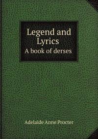 Legend and Lyrics. A book of derses
