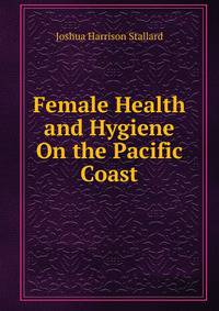 Female Health and Hygiene On the Pacific Coast