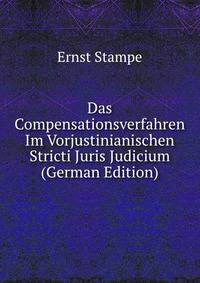 Das Compensationsverfahren Im Vorjustinianischen Stricti Juris Judicium (German Edition)