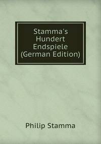 Stamma's Hundert Endspiele (German Edition)