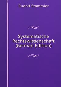 Systematische Rechtswissenschaft (German Edition)
