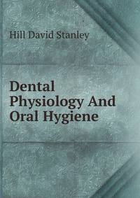 Dental Physiology And Oral Hygiene