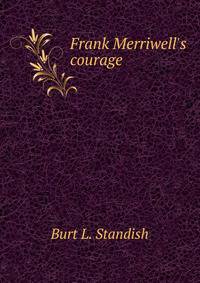 Frank Merriwell's courage