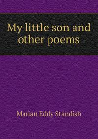 My little son and other poems
