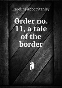 Order no. 11, a tale of the border