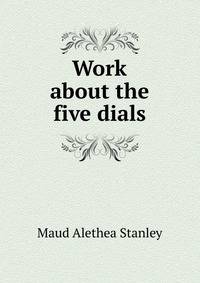 Work about the five dials