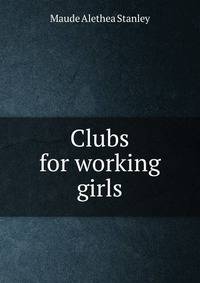 Clubs for working girls
