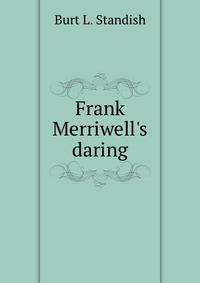 Frank Merriwell's daring