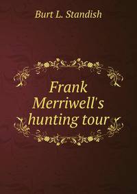 Frank Merriwell's hunting tour