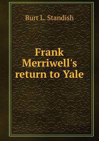 Frank Merriwell's return to Yale
