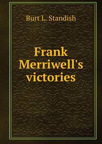 Frank Merriwell's victories