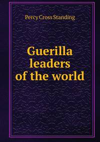 Guerilla leaders of the world