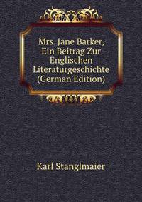 Mrs. Jane Barker, Ein Beitrag Zur Englischen Literaturgeschichte (German Edition)