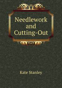 Needlework and Cutting-Out