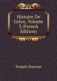 Histoire De Grece, Volume 3 (French Edition)
