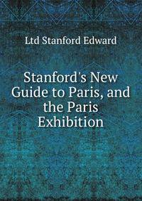Stanford's New Guide to Paris, and the Paris Exhibition