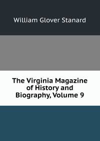 The Virginia Magazine of History and Biography, Volume 9