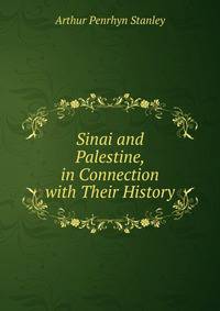 Sinai and Palestine, in Connection with Their History