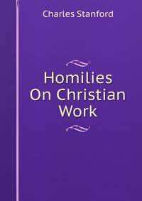 Homilies On Christian Work