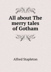 All about The merry tales of Gotham