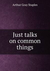 Just talks on common things