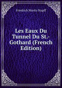 Les Eaux Du Tunnel Du St.-Gothard (French Edition)