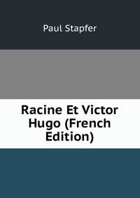 Racine Et Victor Hugo (French Edition)