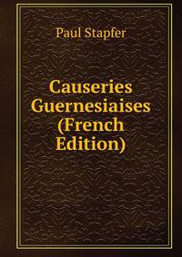 Causeries Guernesiaises (French Edition)