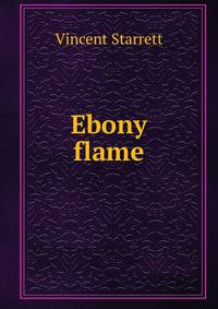 Ebony flame