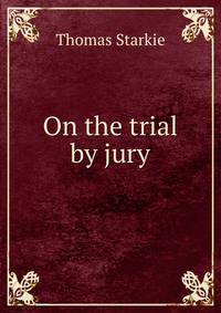 On the trial by jury