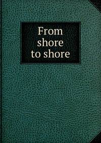 From shore to shore