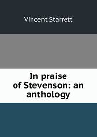 In praise of Stevenson: an anthology