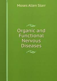 Organic and Functional Nervous Diseases
